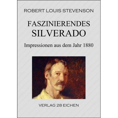 Faszinierendes Silverado, Taschenbuch von Robert Louis Stevenson, Verlag 28 Eichen, 978-3-96027-133-8