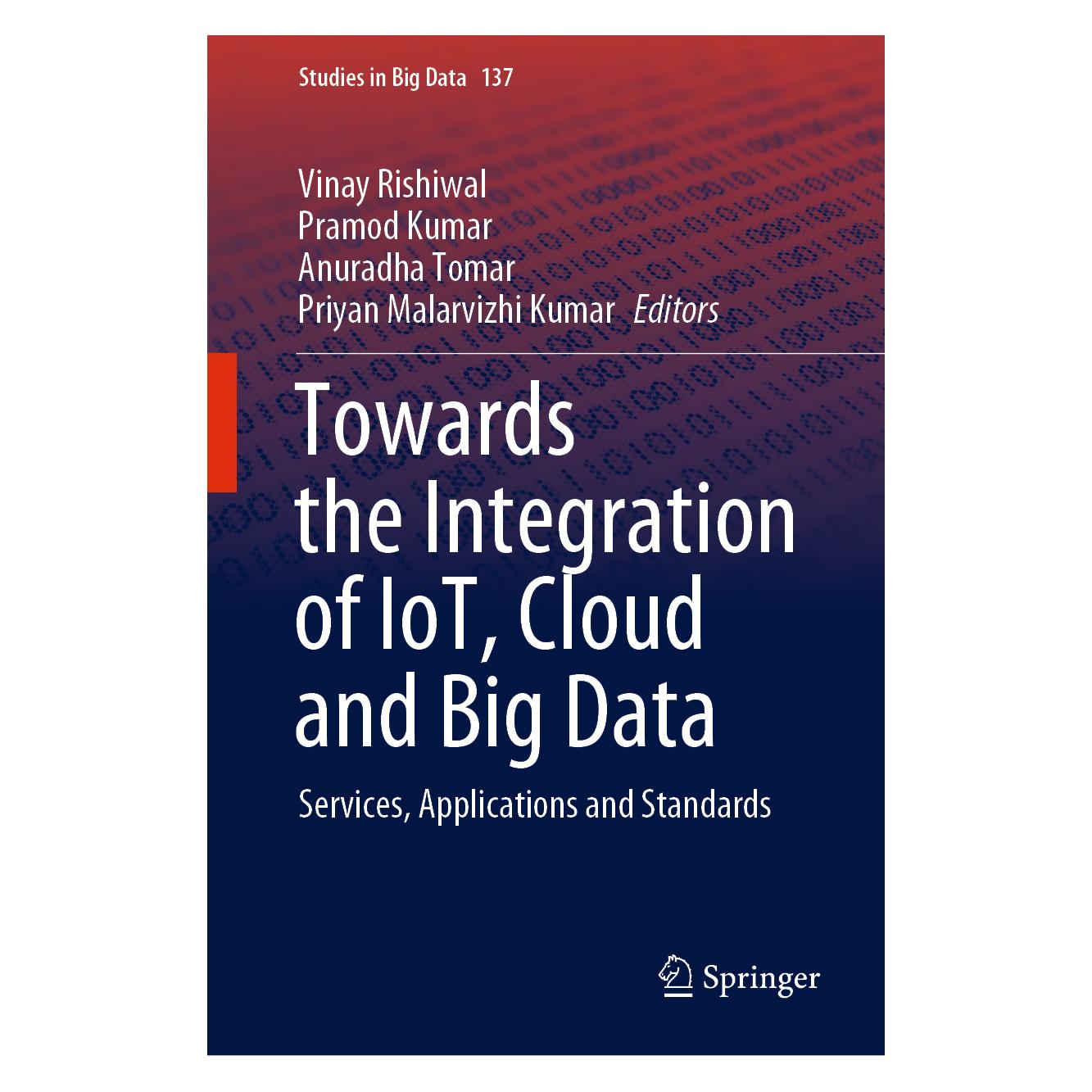Springer Towards the Integration of IoT, Cloud and Big Data (Englisch, Hardcover, Anuradha Tomar, Pramod Kumar, Priyan Malarvizhi Kumar, Vinay Rishiwal) (71877541)