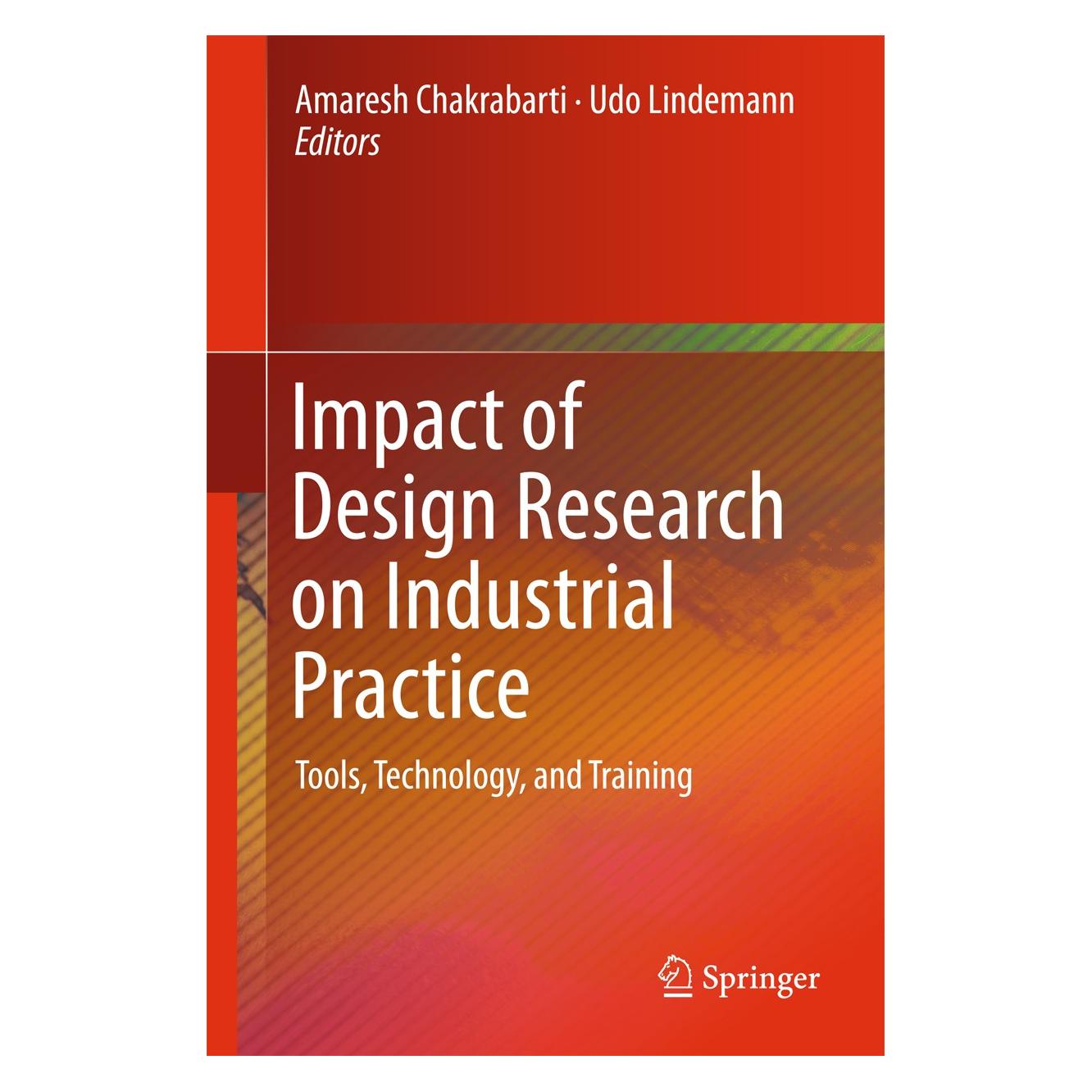 Springer Impact of Design Research on Industrial Practice (Englisch, Hardcover, Amaresh Chakrabarti, Udo Lindemann) (9783319194486)