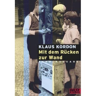 Mit dem Rücken zur Wand, Taschenbuch von Klaus Kordon, Beltz Verlagsgruppe GmbH & Co. KG, 978-3-407-78884-9