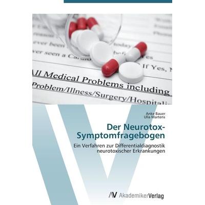 Der Neurotox-Symptomfragebogen, Taschenbuch von Anke Bauer,Ulla Martens, AV Akademikerverlag, 978-3-639-41892-7