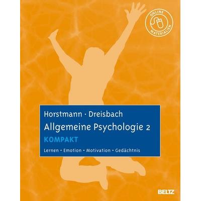Allgemeine Psychologie 2 kompakt, Taschenbuch von Gesine Dreisbach,Gernot Horstmann, Beltz, J