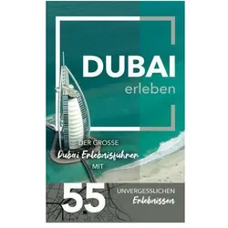 Helmy:Dubai erleben - Der grosse Dubai E, Ratgeber von Laila Helmy