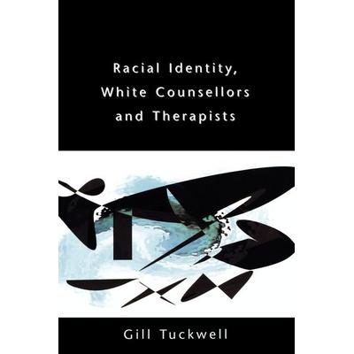 Racial Identity, White Counsellors and Therapists, Taschenbuch von Tuckwell, McGraw-Hill Publishing Company, 978-0-335-21020-6