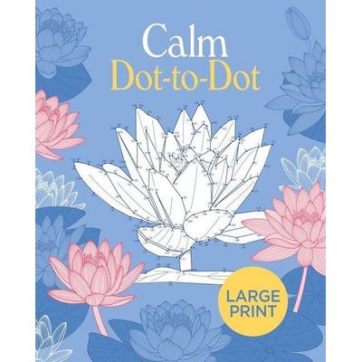 Large Print Calm Dot-To-Dot, Taschenbuch von Tansy Willow, Arcturus Publishing, 978-1-398-82036-4