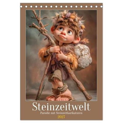 Steinzeitwelt - Parodie mit Steinzeitkarikaturen (Tischkalender 2027 DIN A5 hoch), CALVENDO Monatskalender