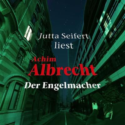 Der Engelmacher - Achim Albrecht, Audio, 9783949902031
