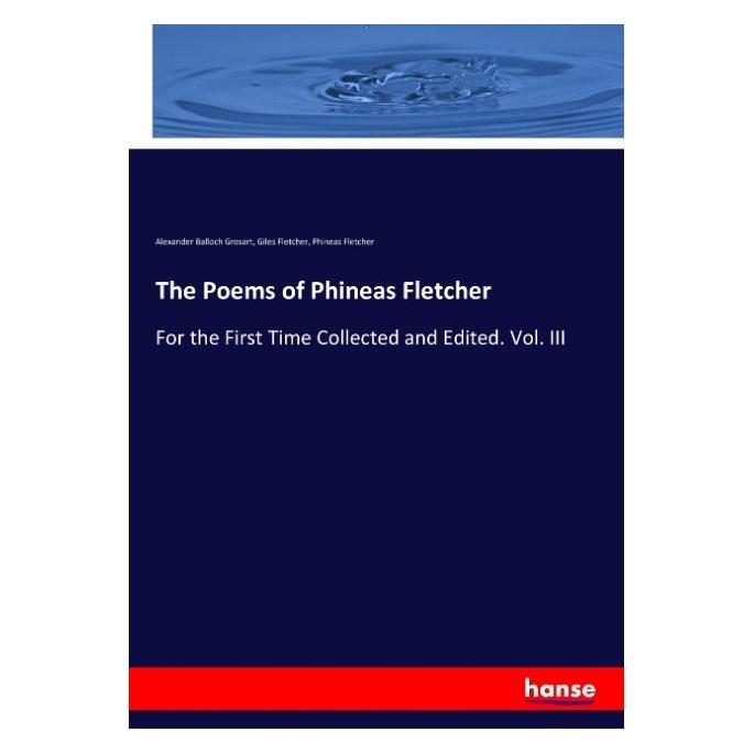 Hansebooks The Poems of Phineas Fletcher (Englisch, Softcover, Alexander Balloch Grosart, Giles Fletcher, Phineas Fletcher) (55923570)