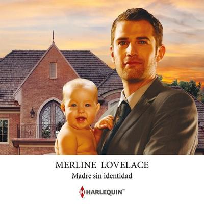 Madre sin identidad - Merline Lovelace, Audio, 9791370004279