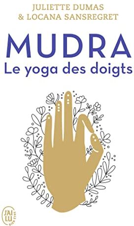 Juliette Dumas - Mudra, le yoga des doigts - Preis vom 09.10.2026 07:28:09 h