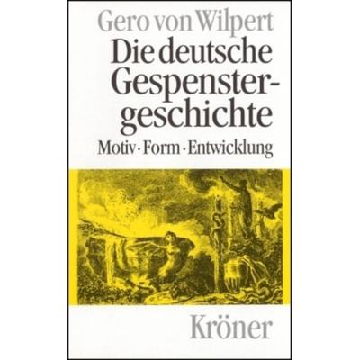 Wilpert, G: dt. Gespenstergeschichte, Gebundene Ausgabe von Gero Wilpert, Alfred Kröner Verlag, 978-3-520-40601-9
