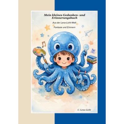 Mein kleines Gedanken- und Erinnerungsbuch, Taschenbuch von C. Lena-Licht, BoD – Books on Demand, 978-3-695-70962-5