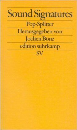 Jochen Bonz - Sound Signatures: Pop-Splitter (edition suhrkamp) - Preis vom 09.10.2026 07:28:09 h