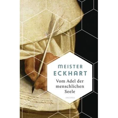 Vom Adel der menschlichen Seele, Gebundene Ausgabe von Meister Eckhart, Anaconda, 978-3-7306-1016-9