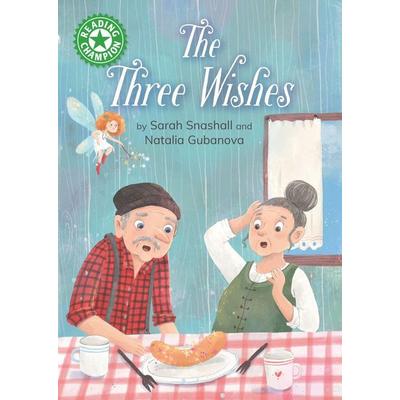 Reading Champion: The Three Wishes, Gebundene Ausgabe von Sarah Snashall, Hachette Children's Book, 978-1-4451-9297-0