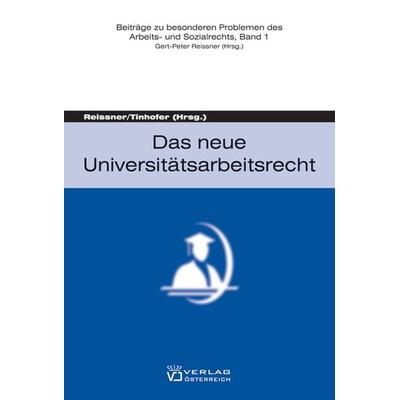Das neue Universitätsarbeitsrecht, Taschenbuch von , Verlag Österreich, 978-3-7046-4881-5