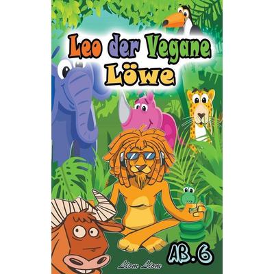Leo der Vegane Löwe, Taschenbuch von Liom Liom, Amber Janae