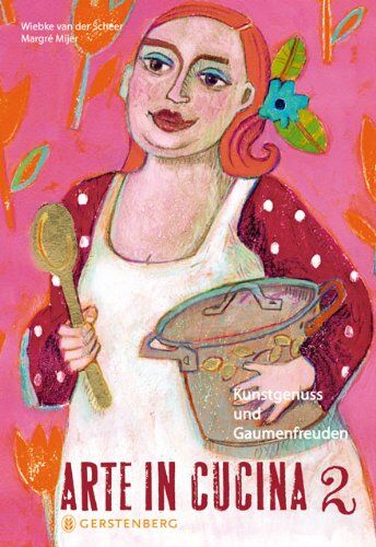 Scheer, Wiebke van der - Arte in Cucina 2. Kunstgenuss und Gaumenfreuden - Preis vom 11.10.2026 15:43:13 h