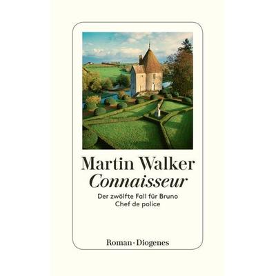 Connaisseur, Gebundene Ausgabe von Martin Walker, Diogenes Verlag AG
