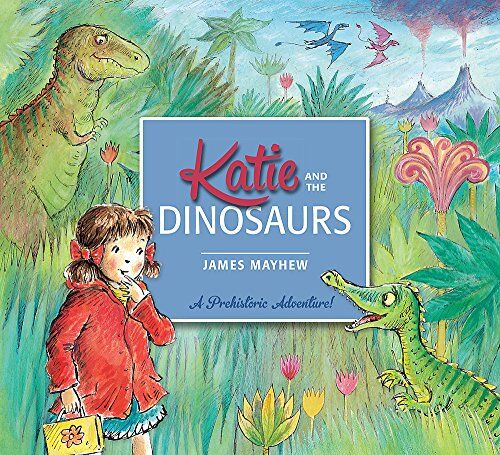 James Mayhew - Katie: Katie and the Dinosaurs - Preis vom 09.10.2026 07:28:09 h