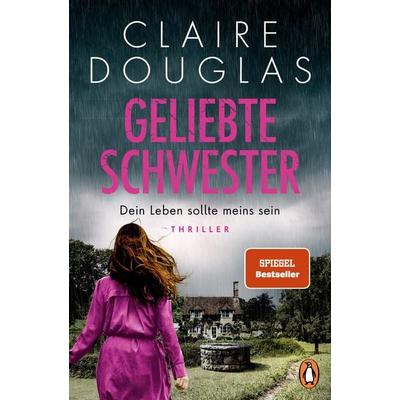 Geliebte Schwester, Taschenbuch von Claire Douglas, Penguin, 978-3-328-11166-5