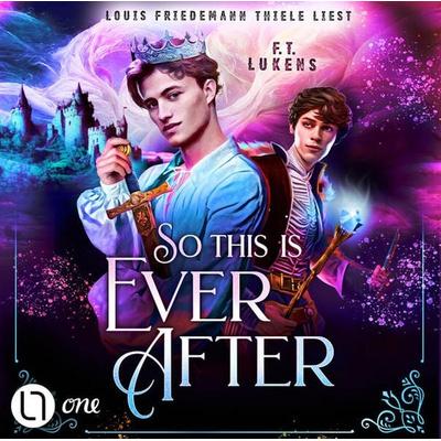 So this is ever after - F. T. Lukens, Audio, 9783754010570