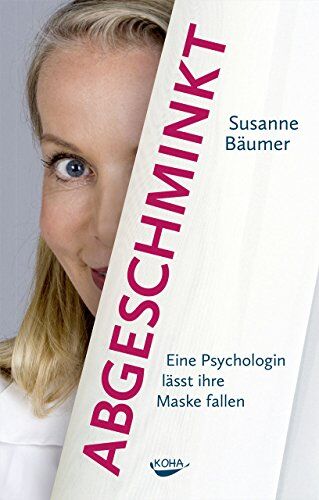 Susanne Bäumer - Abgeschminkt: Eine Psychologin lässt ihre Maske fallen - Preis vom 09.10.2026 07:28:09 h