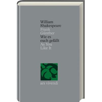 Wie es euch gefällt /As You Like It (Shakespeare Gesamtausgabe, Band 12) - zweisprachige Ausgabe, Gebundene Ausgabe von William Shakespeare, Ars