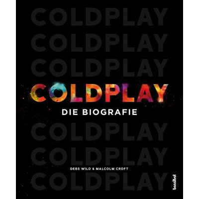 Coldplay, Gebundene Ausgabe von Debs Wild,Malcolm Croft, Hannibal Verlag