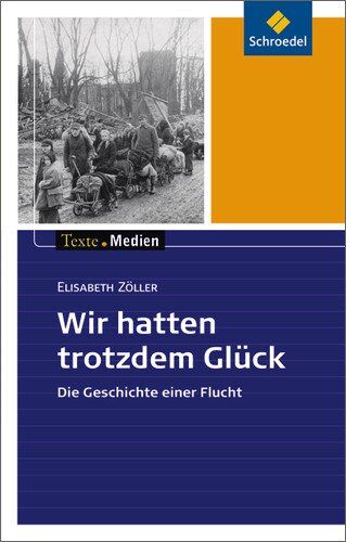 Ingrid Hintz - Texte.Medien: Elisabeth Zöller: Wir hatten trotzdem Glück: Textausgabe mit Materialien - Preis vom 30.09.2026 22:30:23 h