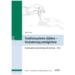 Familiensysteme stärken – Veränderung ermöglichen, Schulbücher von Rüdiger Pieper