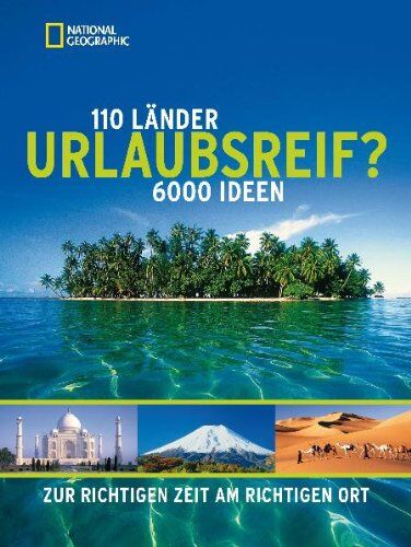 Urlaubsreif?: 110 Länder, 6000 Ideen - Preis vom 11.10.2026 15:43:13 h