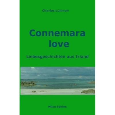 Connemara love, Taschenbuch von Charles Luhmann, Epubli, 978-3-7541-3619-5