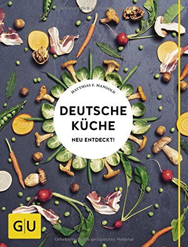 Mangold, Matthias F. - Deutsche Küche neu entdeckt! (GU Themenkochbuch) - Preis vom 12.10.2026 11:37:12 h