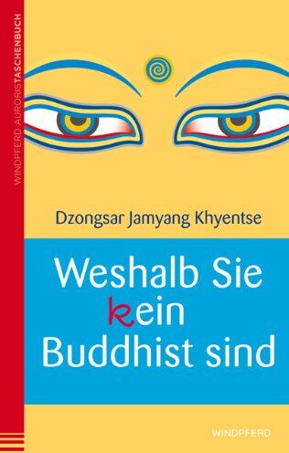 Dzongsar Jamyang Khyentse - Weshalb Sie (k)ein Buddhist sind - Preis vom 18.10.2026 15:28:09 h
