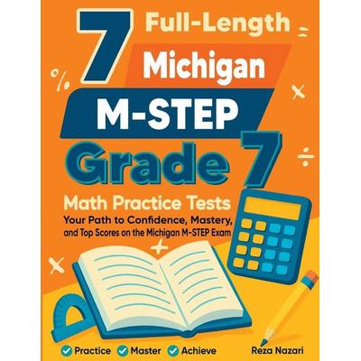 7 Full-Length Michigan M-STEP Grade 7 Math Practice Tests, Taschenbuch von Reza Nazari, Effortless Math Education