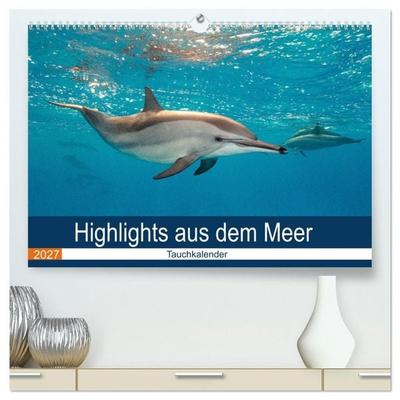 Highlights aus dem Meer - Tauchkalender (hochwertiger Premium Wandkalender 2027 DIN A2 quer), Kunstdruck in Hochglanz