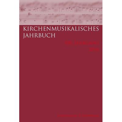 Kirchenmusikalisches Jahrbuch - 100. Jahrgang 2016 -