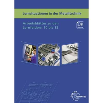 Lernsituationen in der Metalltechnik Lernfelder 10 bis 15, Taschenbuch von Karl-Heinz Küspert,Bernhard Schellmann,Lothar Haas, Europa-Lehrmittel,
