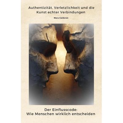Der Einflusscode: Wie Menschen wirklich entscheiden, Taschenbuch von Mara Calderon, Epubli, 978-3-565-23052-5