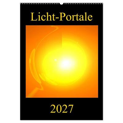 Licht-Portale (Wandkalender 2027 DIN A2 hoch), CALVENDO Monatskalender