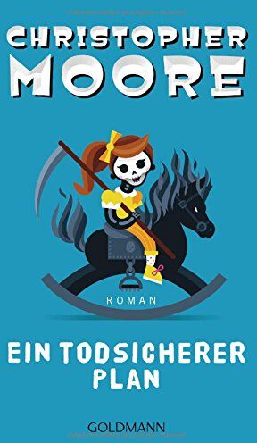 Christopher Moore - Ein todsicherer Plan: Roman - Preis vom 12.10.2026 11:37:12 h