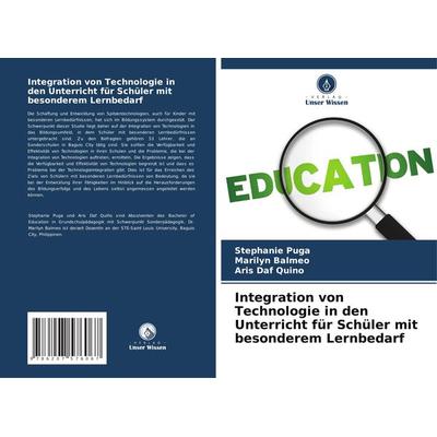 Integration von Technologie in den Unterricht für Schüler mit besonderem Lernbedarf, Taschenbuch von Stephanie Puga,Marilyn Balmeo,Aris Daf Quino,