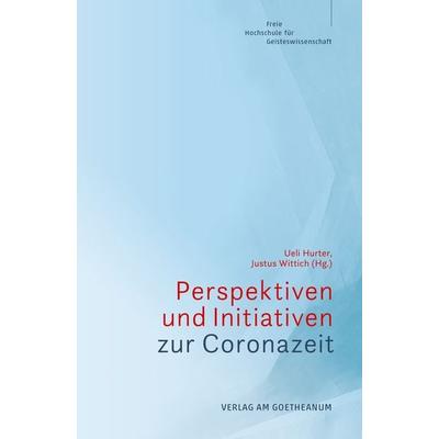Perspektiven und Initiativen zur Coronazeit, Taschenbuch von , Verlag am Goetheanum, 978-3-7235-1641-6