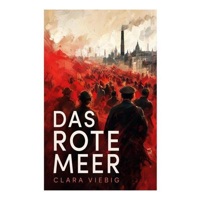 Das rote Meer, Taschenbuch von Clara Viebig, E-artnow, 978-80-273-7478-6