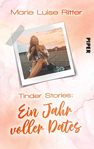 Ritter, Marie Luise - Tinder Stories: Ein Jahr voller Dates - Preis vom 09.10.2026 07:28:09 h