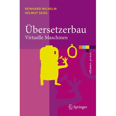 Übersetzerbau, Taschenbuch von Reinhard Wilhelm,Helmut Seidl, Springer Berlin, 978-3-540-49596-3