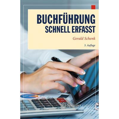 Buchführung - Schnell erfasst, Taschenbuch von Gerald Schenk, Springer Berlin, 978-3-662-53078-8