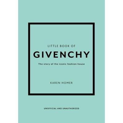 Little Book of Givenchy, Gebundene Ausgabe von Karen Homer, Headline, 978-1-78097-277-0