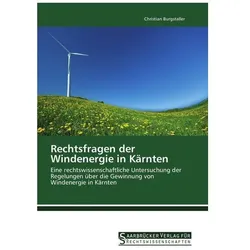 Rechtsfragen der Windenergie in Kärnten, Fachbücher von Christian Burgstaller